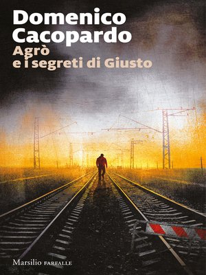 cover image of Agrò e i segreti di Giusto
